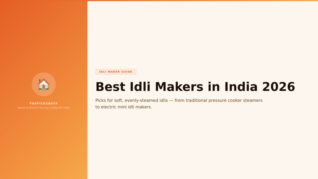 Best idli makers India 2026 buying guide