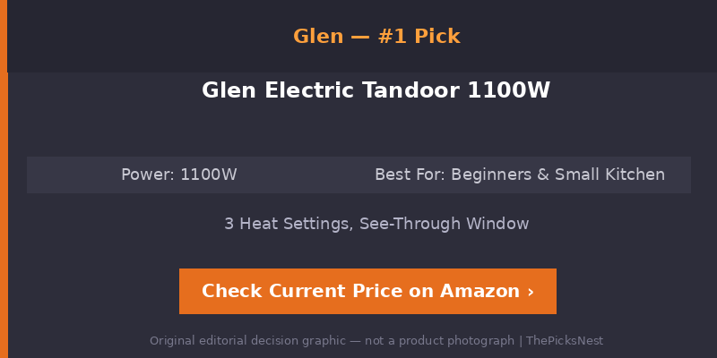 Glen Electric Tandoor 1100W editorial decision card — original comparison graphic by ThePicksNest, not a product photograph